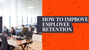 how to improve employee retention