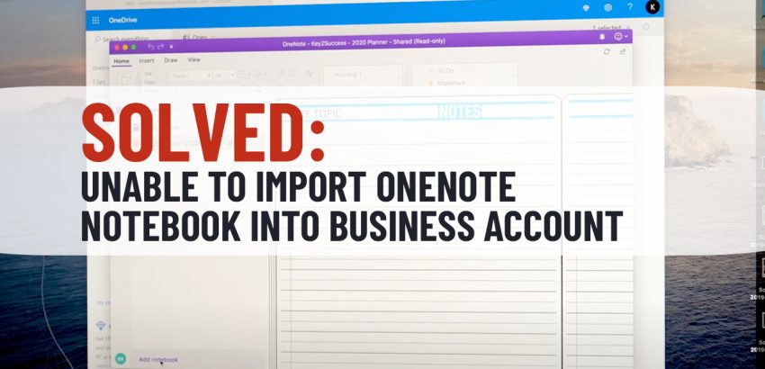 unable to import onenote notebook business account