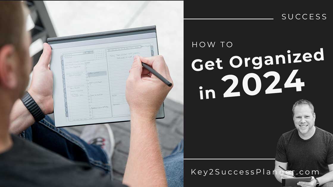 How To Get Organized In 2024 