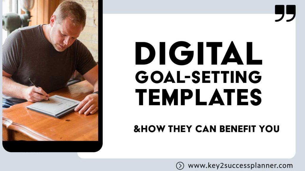 Powerful Digital Goal Setting Template and 5 Benefits