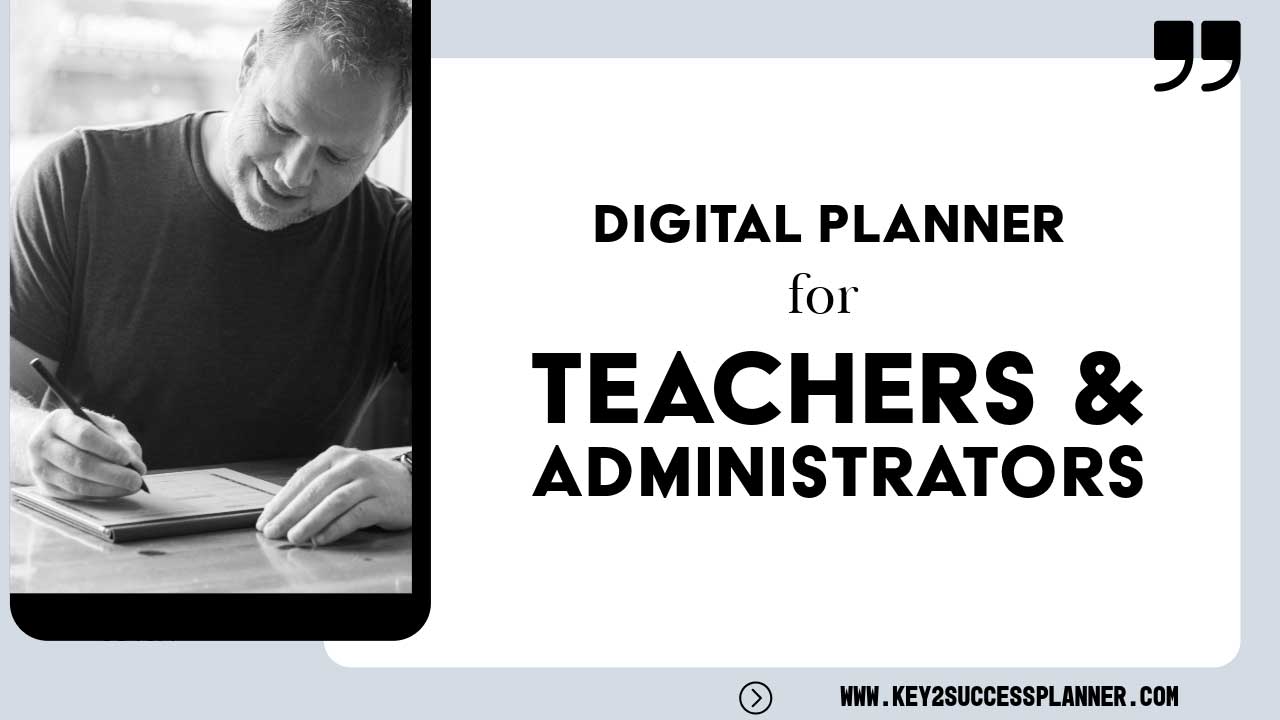 Digital planner for teachers and administrators featuring a man writing notes, emphasizing organization and productivity in education.