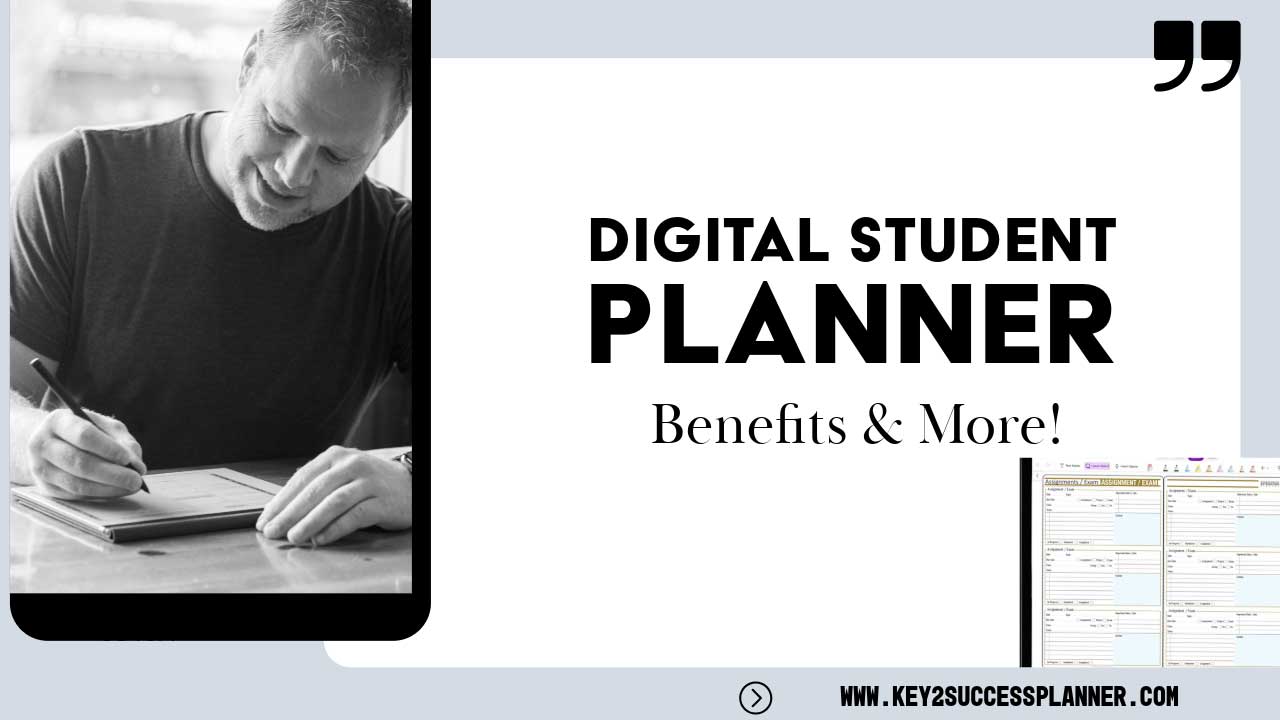 Man writing in a notebook with the title "Digital Student Planner" and a preview of planner pages, illustrating the benefits of the Key2Success Digital Student Planner for academic organization.