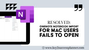 OneNote Notebook Import for Mac Users Fails to Open