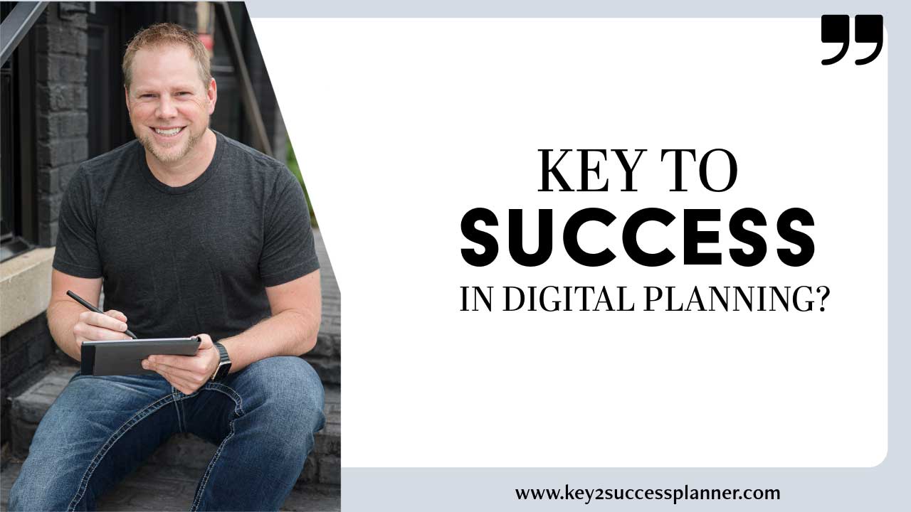 Man sitting on steps, using a tablet for digital planning, with text overlay "Key to Success in Digital Planning?" and website URL.