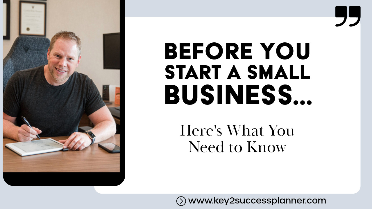 Man sitting at a desk with a notebook, preparing to offer small business advice, text overlay stating "Before You Start a Small Business... Here's What You Need to Know."