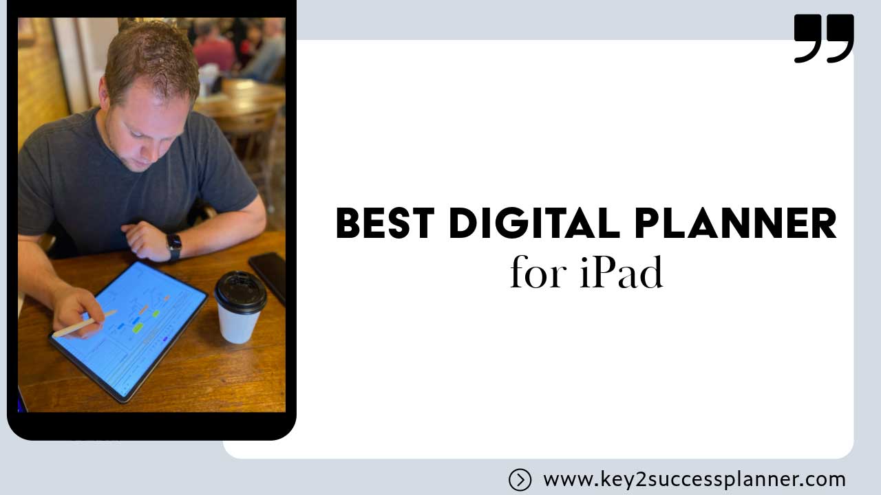Man using digital planner on iPad in cafe, showcasing productivity and organization features, with coffee cup nearby, promoting best digital planner for iPad.