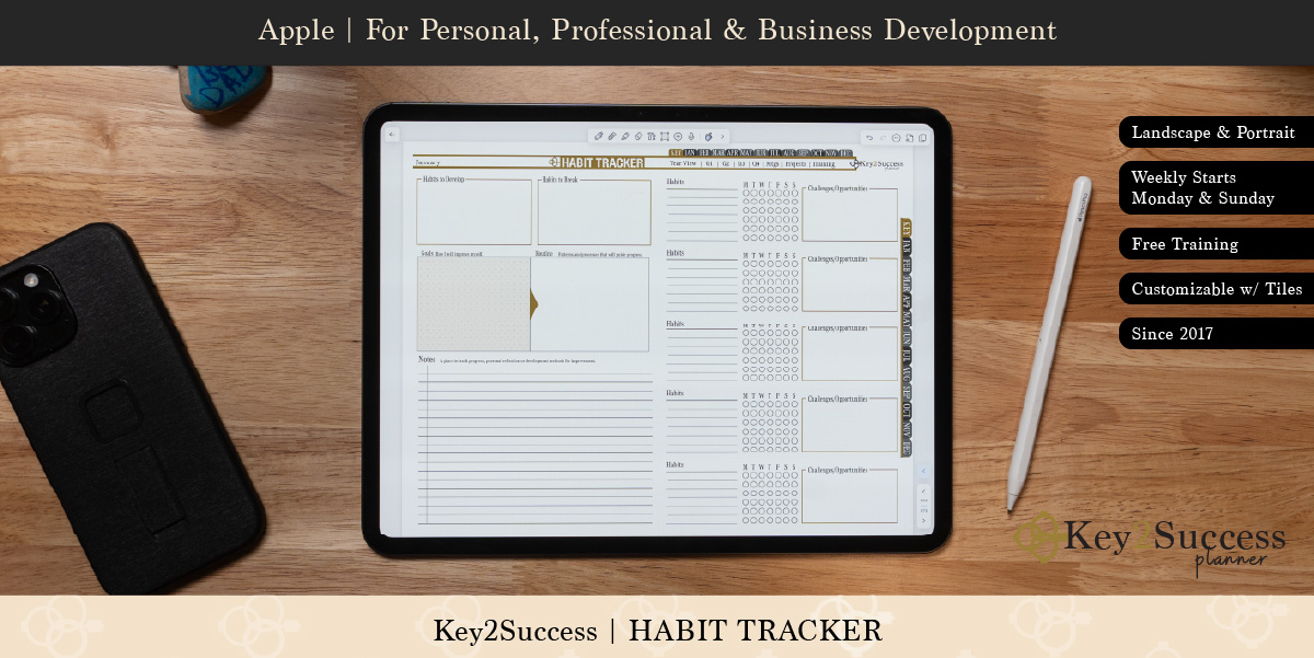Key2Success Habit Tracker on digital planner, featuring sections for habits to develop, habits to break, and notes, displayed on an iPad with a stylus, emphasizing personal and professional development.