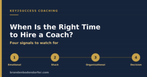 When is the right time to hire a coach, four signals