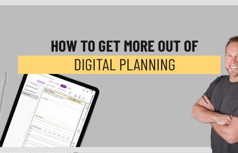 how to get more out of digital planning